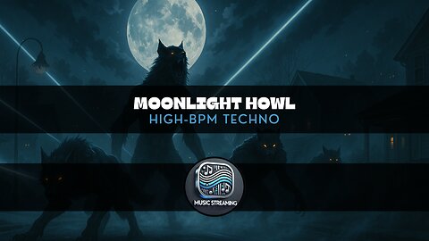 MOONLIGHT HOWL - High-BPM Techno music - Add to your playlist