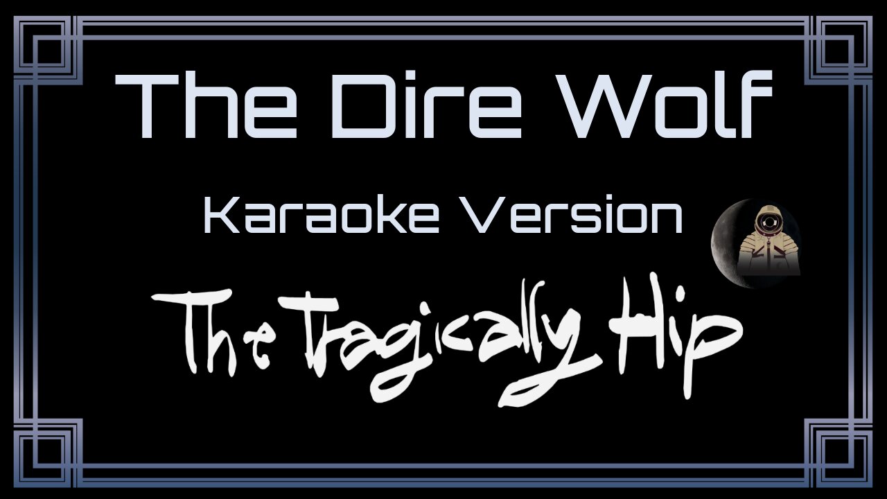 The Tragically Hip - The Dire Wolf (CC) [UVR]