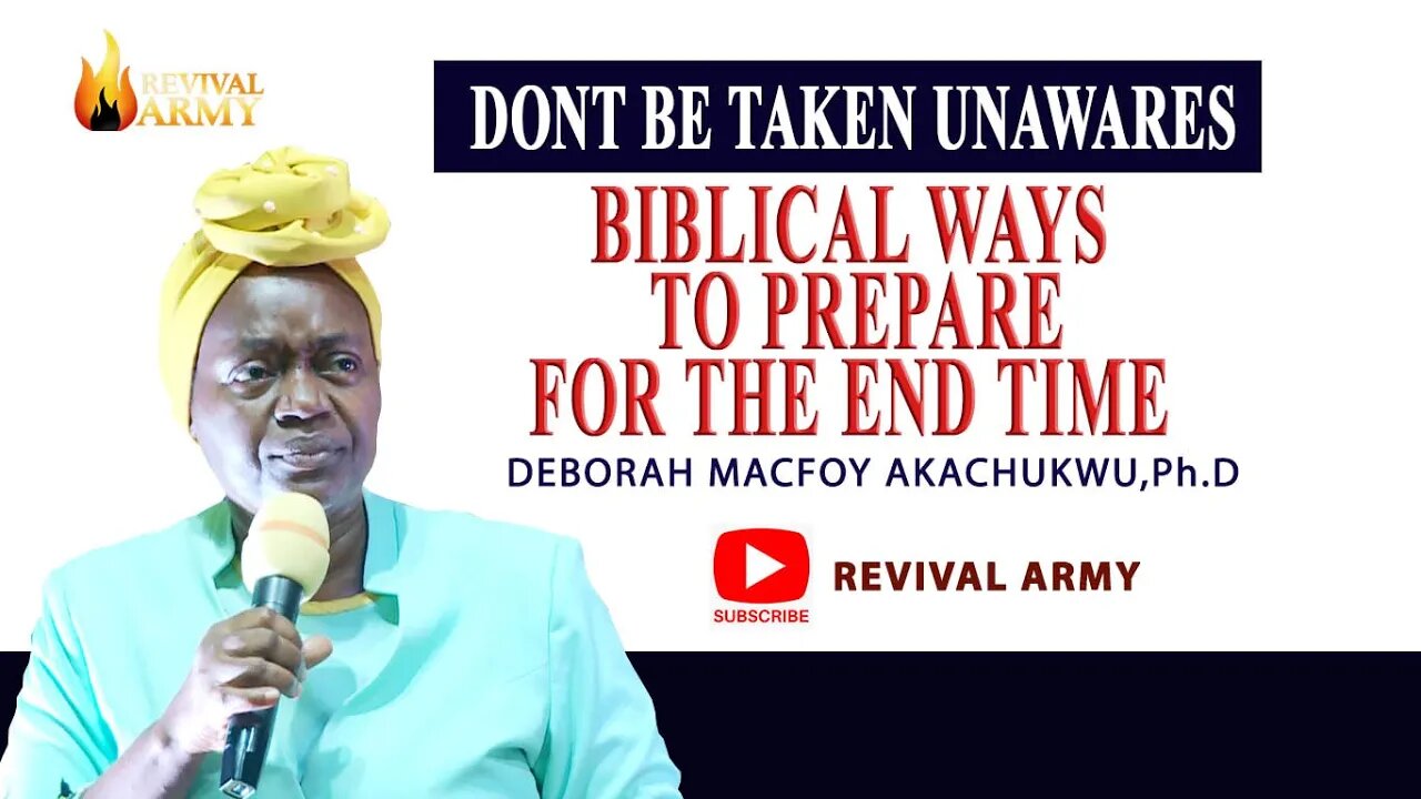 How to Prepare for the Last Days by Bishop Deborah Macfoy Akachukwu,