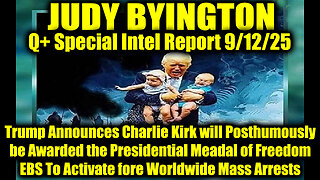 Judy. 9.12.25, EBS To Activate fore Worldwide Mass Arrests