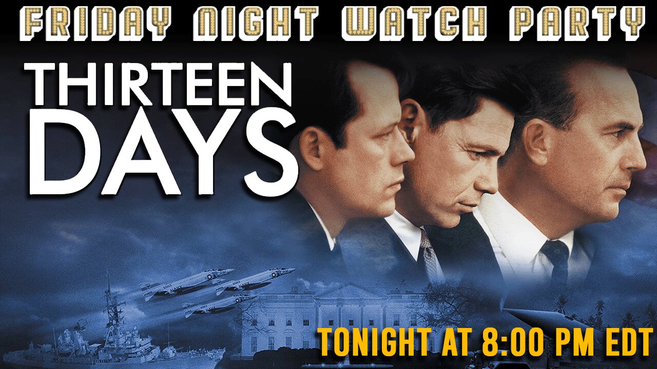 Friday Night Watch Party | Thirteen Days (2000)