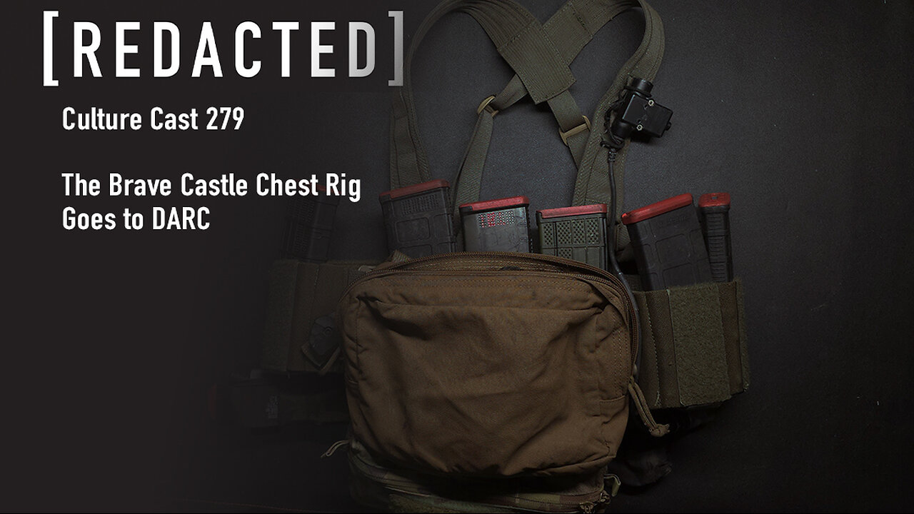 279: A Brave Castle Chest Rig Goes to DARC