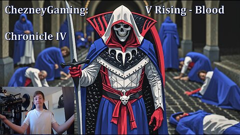 ChezneyGaming: V Rising - Blood Chronicle IV: Blind Boss domination and Raising a Castle!