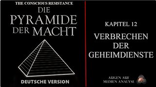 Die Pyramide der Macht-Kapitel 12 Verbrechen der Geheimdienste TheConsciousResistance27.12.2025 AAMA