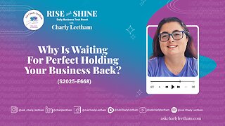 Why Is Waiting For Perfect Holding Your Business Back? (2026/668)
