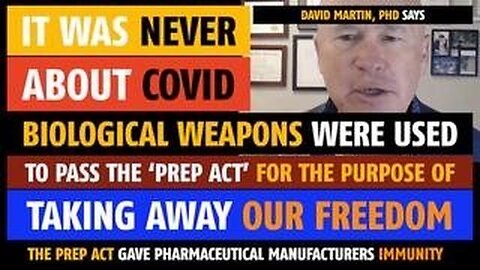 It was never about COVID; biological weapons were used to take away our freedom, David Martin, PhD