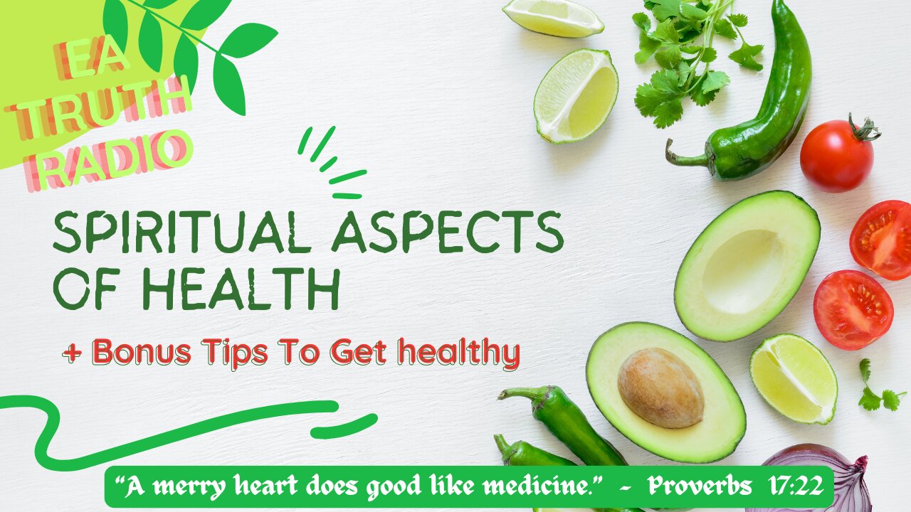 End Times Health War, Spiritual Aspects of Health + Bonus Tips To Get Healthy