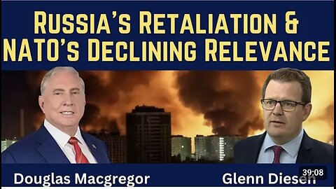 Douglas Macgregor: Russia's Retaliation & NATO's Declining Relevance