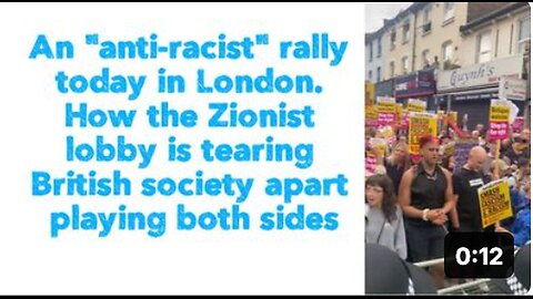 "London 'Anti-Racist' Rally Today - Examining the Boom of Zionist Lobby in British Society"
