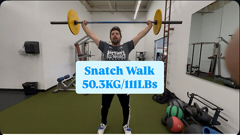 Snatch Walk 50.3KG/111LBs