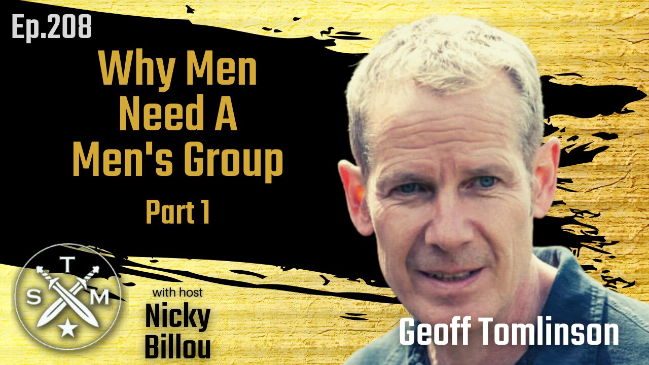SMP EP208: Geoff Tomlinson - Why Men Need A Men's Group Part 1