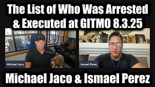 8.3.25 - The List Of Who Was Arrested & Executed at GITMO
