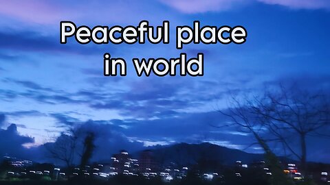 Peaceful place in the world