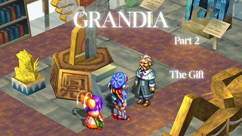 Grandia Part 2 - The Gift