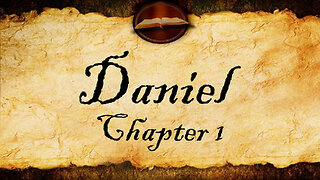 Daniel Chapter 1 | KJV Audio (With Text)