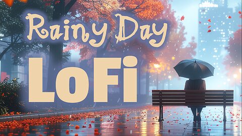 Rainy Day Lo-Fi Vibes and Beats [Study / Relax / Chill / Work]