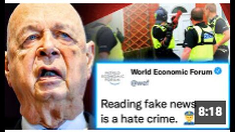 "WEF Directs Governments to Detain Citizens Consuming 'Fake News'"