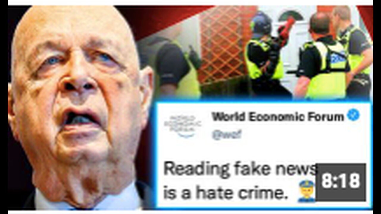 "WEF Directs Governments to Detain Citizens Consuming 'Fake News'"