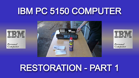 IBM PC 5150 Computer - Restoration Part 1
