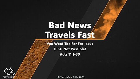 Acts 11:1-30 Bad News Travels Fast