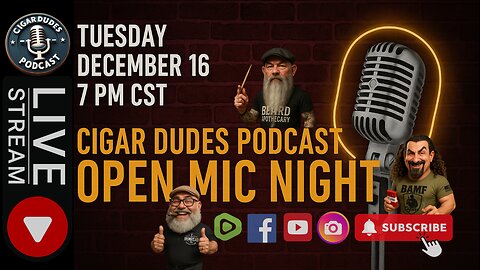 Cigar Dudes Podcast | Open Mic Night 🔥 Live Cigars, Talk & Community