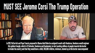 MUST SEE - Jerome Corsi The Trump Operation