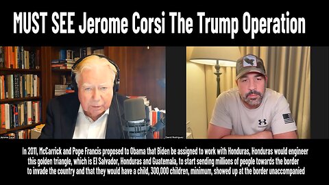 MUST SEE - Jerome Corsi The Trump Operation