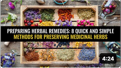 "8 Quick and Simple Methods for Preserving Medicinal Herbs: A Herbal Remedies Guide"