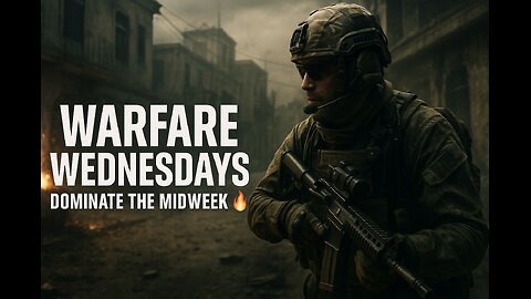 Warfare Wednesdays: Dominate the Midweek 🔥