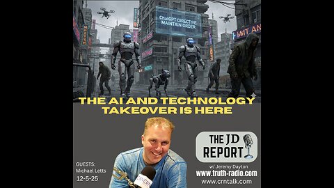 AI & Big Tech Taking Over (The JD Report/Truth Radio 12-5-25)