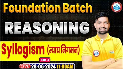 REASONING CLASS, SYLLOGISM CLASS #7