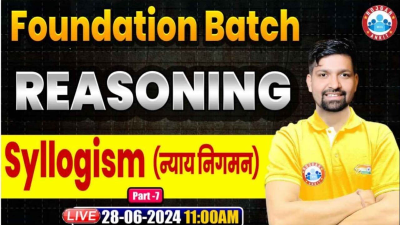 REASONING CLASS, SYLLOGISM CLASS #7