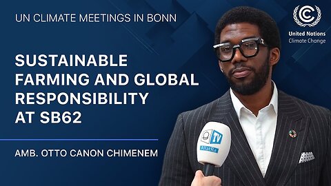 Sustainable Agriculture & Climate Resilience | Amb. Otto Canon Chimenem FRSA at SB62