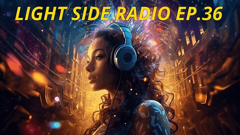 LIGHT SIDE RADIO EP.36 (MUSIC VIDEO REQUEST & HANGOUT)