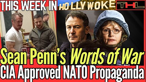 This Week in HOLLYWOKE | Sean Penn’s Anti-Putin Film EMBRACED by Woke Left, "The Settlers" PUSHBACK