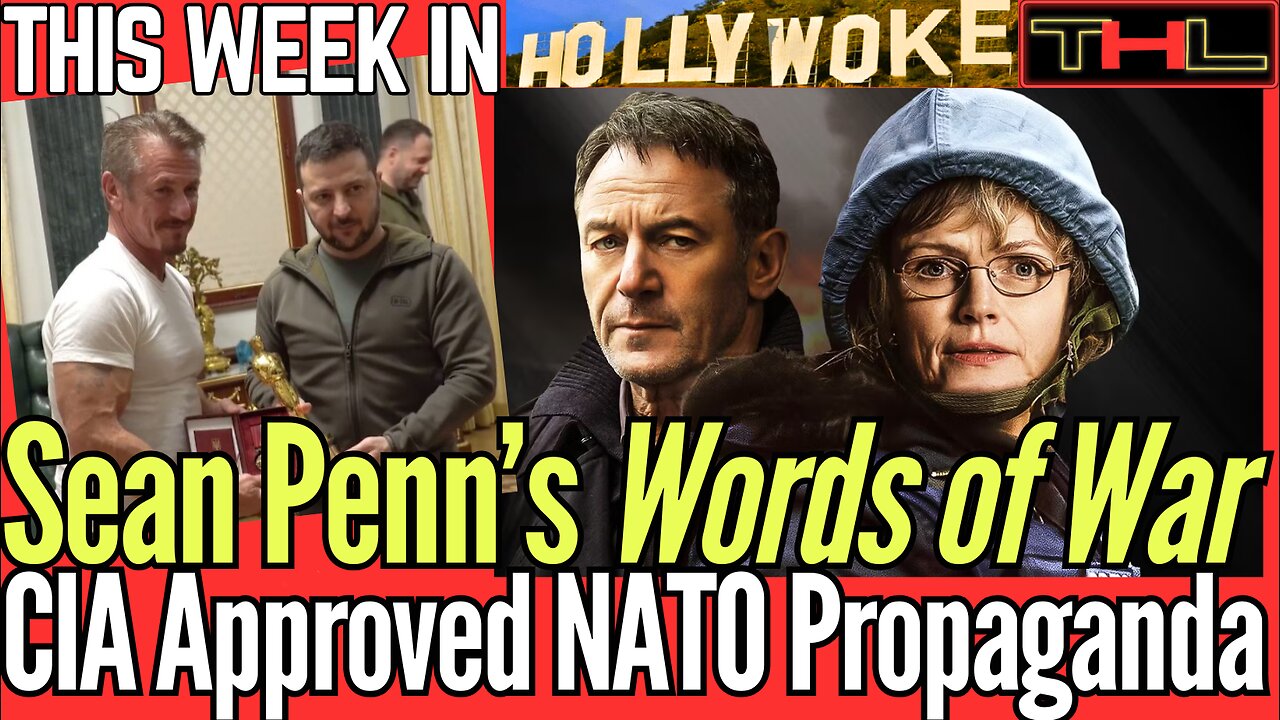 This Week in HOLLYWOKE | Sean Penn’s Anti-Putin Film EMBRACED by Woke Left, "The Settlers" PUSHBACK