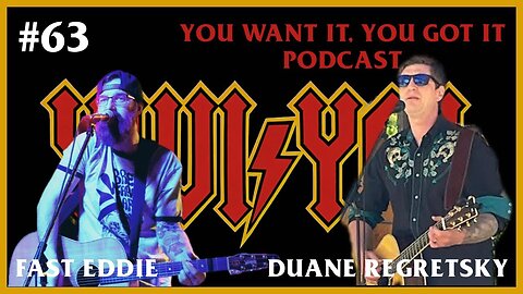 #63 Nothing But Fast Regrets & Acoustic Guitars w/ Duane Regretzky & Fast Eddie