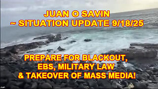Juan O' Savin ~ Situation Update 9/18/25: Trump News.X22 Report. SG Anon.Michael Jaco.Ricardo Bosi