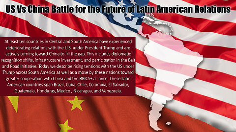 US Vs China Battle for the Future of Latin American Relations