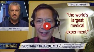 ‘THE BIGGEST EXPERIMENT EVER DONE’ (Award-winning virologist, Dr. Sucharit Bhakdi)