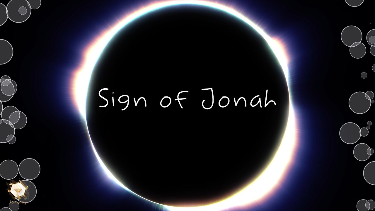 Sign of Jonah Time of Jesus Pt 1