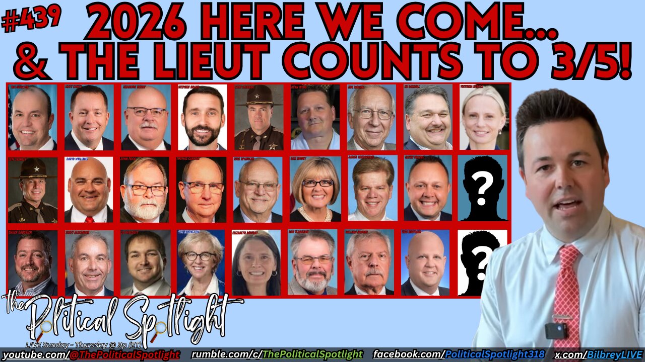 #439 | 2026 Here We Come... & the Lieut Counts to 3/5! | The Political Spotlight