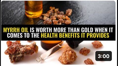 "Superior Health Benefits Make Myrrh Oil More Valuable Than Gold"