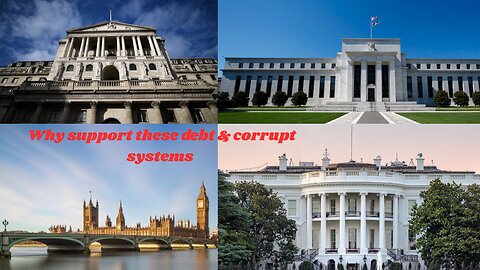 Why support these debt & corrupt systems