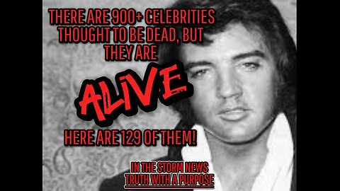 ITSN presents: '900+ CELEBRITIES THOUGHT TO BE DEAD, BUT ARE ALIVE. HERE'S 129 OF THEM' 7/4