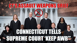 SCOTUS Assault Weapons Challenge Faces Pushback — CT Files Opposition Brief