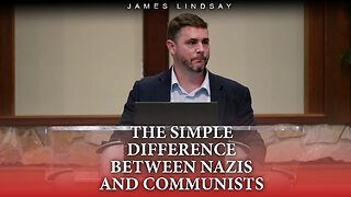 The Simple Difference Between Nazis and Communists | James Lindsay