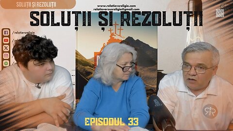 SOLUȚII ȘI REZOLUȚII | EP 33 | PĂCĂTOȘII AU NEVOIE DE DUMNEZEU