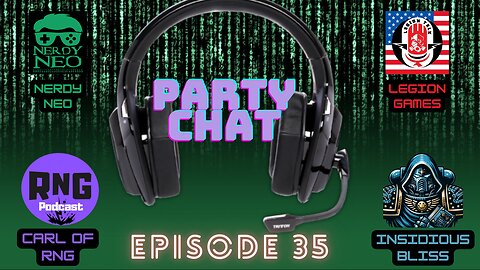 Party Chat ep 35 with InsidiousBliss