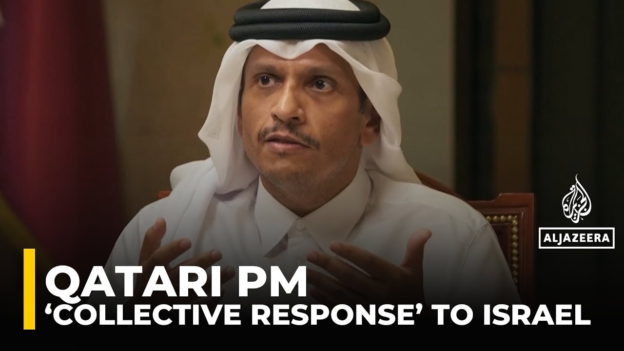 Qatar says there will be a ‘collective response’ to Israeli ‘bullying’